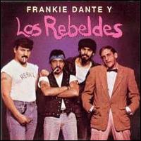 Frankie Dante y los Rebeldes von Frankie Dante