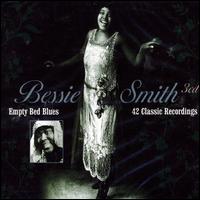 Empty Bed Blues: 42 Classic Recordings von Bessie Smith