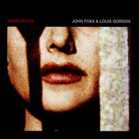 From Trash von John Foxx