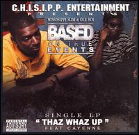Based on True Events: Thaz Whaz Up von Mississippi Slim