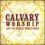 Let The Whole World Hear von Calvary Worship