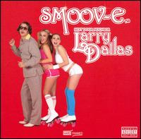 Larry Dallas von Smoov-E