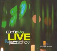 Live at the Jazzschool von Loosewig