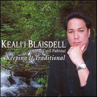 Keeping It Traditional von Keali'i Blaisdell