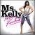 Ms. Kelly von Kelly Rowland