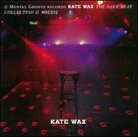 Dark Heat Collection, Vol. 2 von Kate Wax