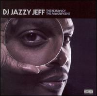 Return of the Magnificent von DJ Jazzy Jeff