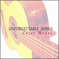 Unforgettable Songs von Cesar Medel
