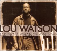 Taking a Chance on Love von Lou Watson