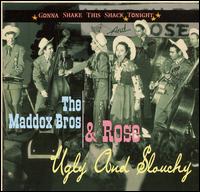 Gonna Shake This Shack Tonight: Ugly and Slouchy von The Maddox Brothers & Rose