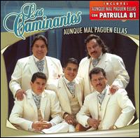 Aunque Mal Paguen Ellas von Los Caminantes