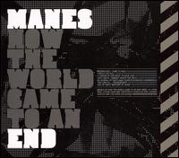 How the World Came to an End von Manes