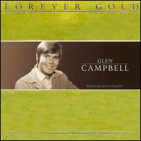Forever Gold: Glen Campbell von Glen Campbell