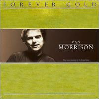 Forever Gold: Van Morrison von Van Morrison
