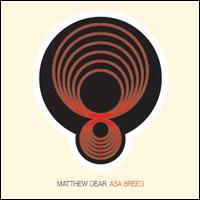 Asa Breed von Matthew Dear