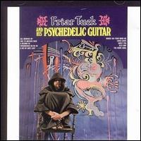 Friar Tuck & His Psychedelic Guitar von Friar Tuck and His Psychedelic Guitar