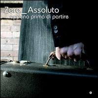 Appena Prima di Partire von Zero Assoluto