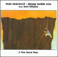 3 the Hard Way von Mat Marucci