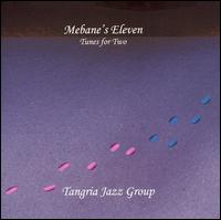 Mebane's Eleven: Tunes for Two von Tangria Jazz Group