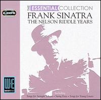 Nelson Riddle Years: The Essential Collection von Frank Sinatra