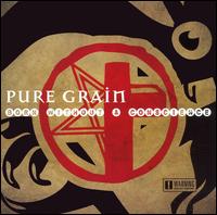 Born Without a Conscience von Pure Grain