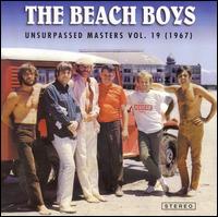 Unsurpassed Masters, Vol. 19 (1967) von The Beach Boys