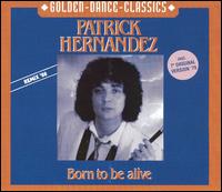 Born to Be Alive [Single] von Patrick Hernandez