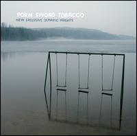 New Exclusive Olympic Heights von Porn Sword Tobacco