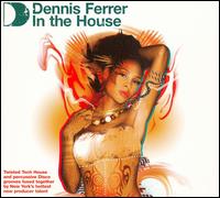 In the House von Dennis Ferrer