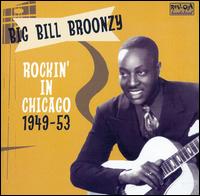 Rockin' in Chicago 1949-1953 von Big Bill Broonzy