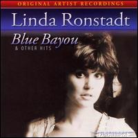 Blue Bayou and Other Hits von Linda Ronstadt