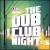 Dub Club Night von Ralph von Richthoven