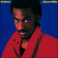 Suddenly von Marcus Miller