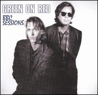 BBC Sessions von Green on Red