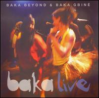 Baka Live von Baka Beyond