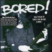Self Titled EP: Take It out on You & More von Bored