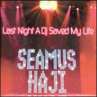 Last Night a DJ Saved My Life, Pt. 1 von Seamus Haji