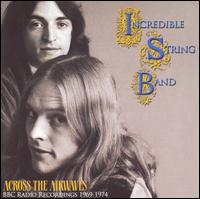 Across the Airwaves: BBC Radio Recordings 1969-1974 von The Incredible String Band