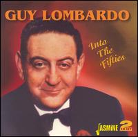 Into the Fifties von Guy Lombardo
