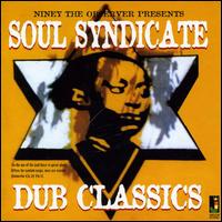 Soul Syndicate: Dub Classics von Niney the Observer