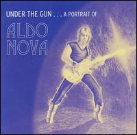 Under the Gun...A Portrait Of [Bonus Tracks] von Aldo Nova