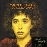 Om Bobbo Viking von Magnus Uggla