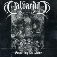 Assaulting the Divine von Calvarium