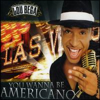 You Wanna Be Americano von Lou Bega