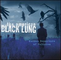 Sudden Departure of Vultures von The American Black Lung