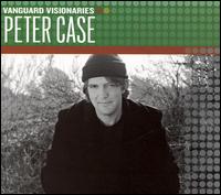 Vanguard Visionaries von Peter Case