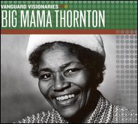 Vanguard Visionaries von Big Mama Thornton