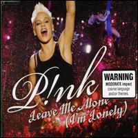 Leave Me Alone (I'm Lonely) von P!nk