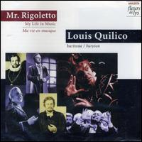 Mr. Rigoletto, My Life in Music von Louis Quilico