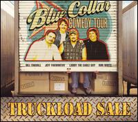 Truckload Sale von Blue Collar Comedy Tour